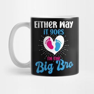 either way it goes i'm the big bro big bro gender reveal big brother, funny gender reveal pregnancy announcement,  pregnancy announcement, family dinner Mug